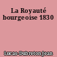 La Royauté bourgeoise 1830