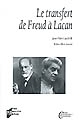 Le transfert de Freud à Lacan