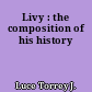 Livy : the composition of his history