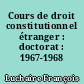 Cours de droit constitutionnel étranger : doctorat : 1967-1968