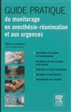 Guide pratique du monitorage en anesthésie-réanimation et aux urgences