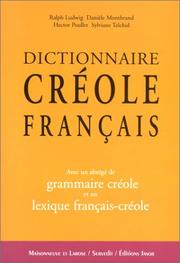 Dictionnaire créole français (Guadeloupe) : avec un abrégé de grammaire créole, un lexique français-créole, les comparaisons courantes, les locutions et plus de 1000 proverbes