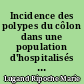 Incidence des polypes du côlon dans une population d'hospitalisés à l'hôpital de Vannes