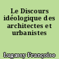 Le Discours idéologique des architectes et urbanistes