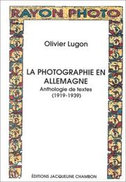 La photographie en Allemagne : anthologie de textes : 1919-1939