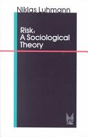 Risk : a sociological theory