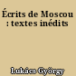 Écrits de Moscou : textes inédits
