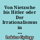 Von Nietzsche bis Hitler oder Der Irrationalismus in der deutschen Politik