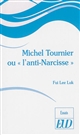 Michel Tournier ou "L'anti-Narcisse"