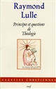 Principes et questions de théologie : de la quadrature et triangulature du cercle