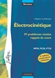 Électrocinétique : 97 problèmes résolus, rappels de cours : MPSI, PCSI, PTSI