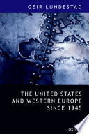 The United States and Western Europe since 1945 : from "Empire" by invitation to transatlantic drift