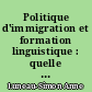 Politique d'immigration et formation linguistique : quelle place pour l'enseignement du français langue étrangère à Nantes ?