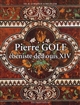 Pierre Gole : ébéniste de Louis XIV
