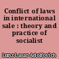 Conflict of laws in international sale : theory and practice of socialist countries