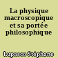 La physique macroscopique et sa portée philosophique