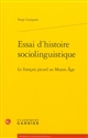 Essai d'histoire sociolinguistique : le français picard au Moyen Âge