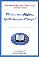 Pluralisme religieux : quelle âme pour l'Europe ? : Colloque organisé dans le cadre du CRITIC avec la collaboration de l'institut catholique de Toulouse par M-Th Urvoy et G. Gobillot les vendredi 25 et samedi 26 novembre 2005