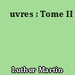 Œuvres : Tome II