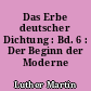 Das Erbe deutscher Dichtung : Bd. 6 : Der Beginn der Moderne