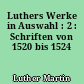 Luthers Werke in Auswahl : 2 : Schriften von 1520 bis 1524
