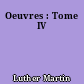Oeuvres : Tome IV