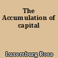 The Accumulation of capital