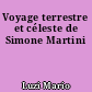Voyage terrestre et céleste de Simone Martini