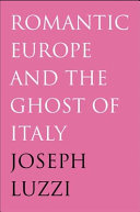 Romantic Europe and the ghost of Italy