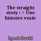 The straight story : = Une histoire vraie