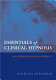Essentials of clinical hypnosis : an evidence-based approach