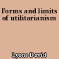 Forms and limits of utilitarianism