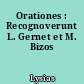Orationes : Recognoverunt L. Gernet et M. Bizos