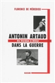 Antonin Artaud dans la guerre : de Verdun à Hitler : l'hygiène mentale