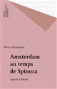 Amsterdam au temps de Spinoza : argent et liberté