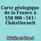 Carte géologique de la France à 1/50 000 : 541 : Châtellerault