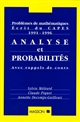 Problèmes de mathématiques avec rappels de cours : Analyse et probabilités : écrit du CAPES, 1991-1996