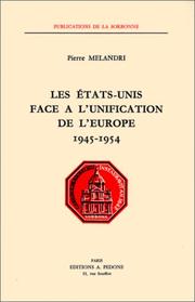 Les États-Unis face à l'unification de l'Europe : 1945-1954