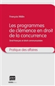 Les programmes de clémence en droit de la concurrence : droit français et droit communautaire