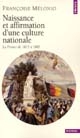 Naissance et affirmation d'une culture nationale : la France de 1815 à 1880