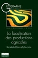 La localisation des productions agricoles : mutations récentes et méthodes d'analyse