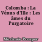 Colomba : La Vénus d'Ille : Les âmes du Purgatoire