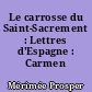 Le carrosse du Saint-Sacrement : Lettres d'Espagne : Carmen