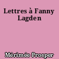 Lettres à Fanny Lagden