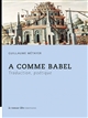 A comme Babel : traduction, poétique