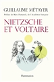 Nietzsche et Voltaire : de la liberté de l'esprit et de la civilisation