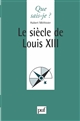 Le siècle de Louis XIII