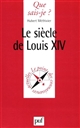 Le siècle de Louis XIV