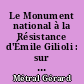Le Monument national à la Résistance d'Émile Gilioli : sur le plateau des Glières, un hymne à la liberté