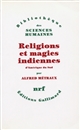 Religions et magies indiennes d'Amérique du Sud